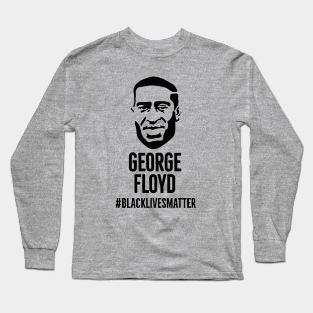 George Floyd portret Black Lives Matter ant racism protest Long Sleeve T-Shirt by LaundryFactory